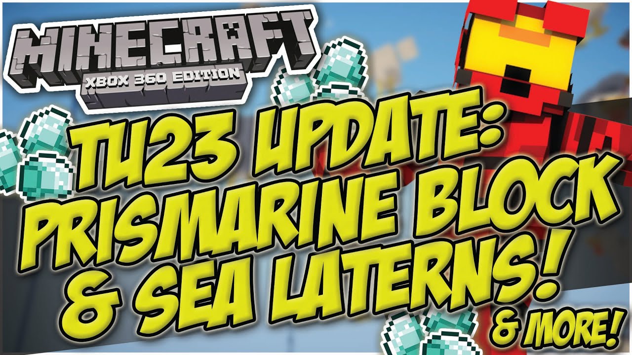 Minecraft Xbox & Playstation : TU23 UPDATE - SEA LATERNS & PRISMARINE BLOCKS | NEW FEATURES?