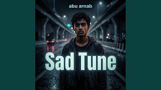 Sad Tune - abu arnab