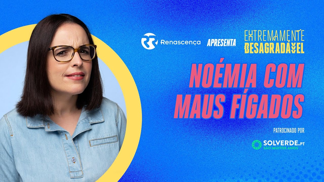 Noémia Com Maus Fígados - Extremamente Desagradável