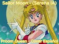 Sailor Moon - (Serena IA) Proom Queen - Cover Español