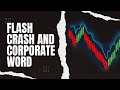 Flash crash and corporate word