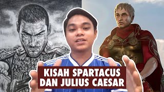Kisah Spartacus dan Julius Caesar