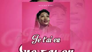 CLAIRE BAHI  -  Je t'ai eu (audio) chords