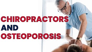 Is Chiropractic Care Safe If You Have Osteoporosis?
