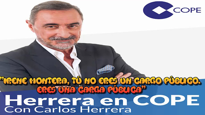 'Herrera en COPE' "Irene Montera, tú no eres un cargo público. Eres una carga pública"