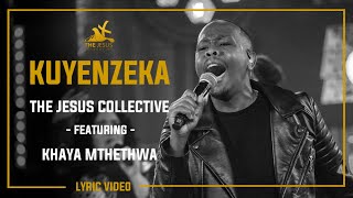 Kuyenzeka - The Jesus Collective ft. Khaya Mthethwa