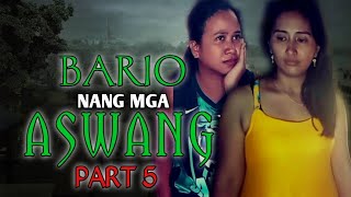 ASWANG MOVIE : BARIO NANG MGA ASWANG ( Part 5 ) | Tagalog horror film | horror movie | Aswang movie