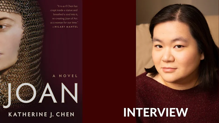 Interview with the author of JOAN, Katherine J. Chen