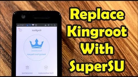 How To Replace Kingroot With SuperSu Without PC 2017