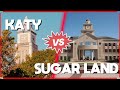 Katy VS Sugarland/ Best Neighborhoods in Houston 2021/ living in Sugar Land Texas/living in Katy