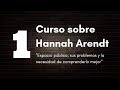 Introducción al pensamiento de Hannah Arendt, por Víctor Casallo (parte 1 de 4)