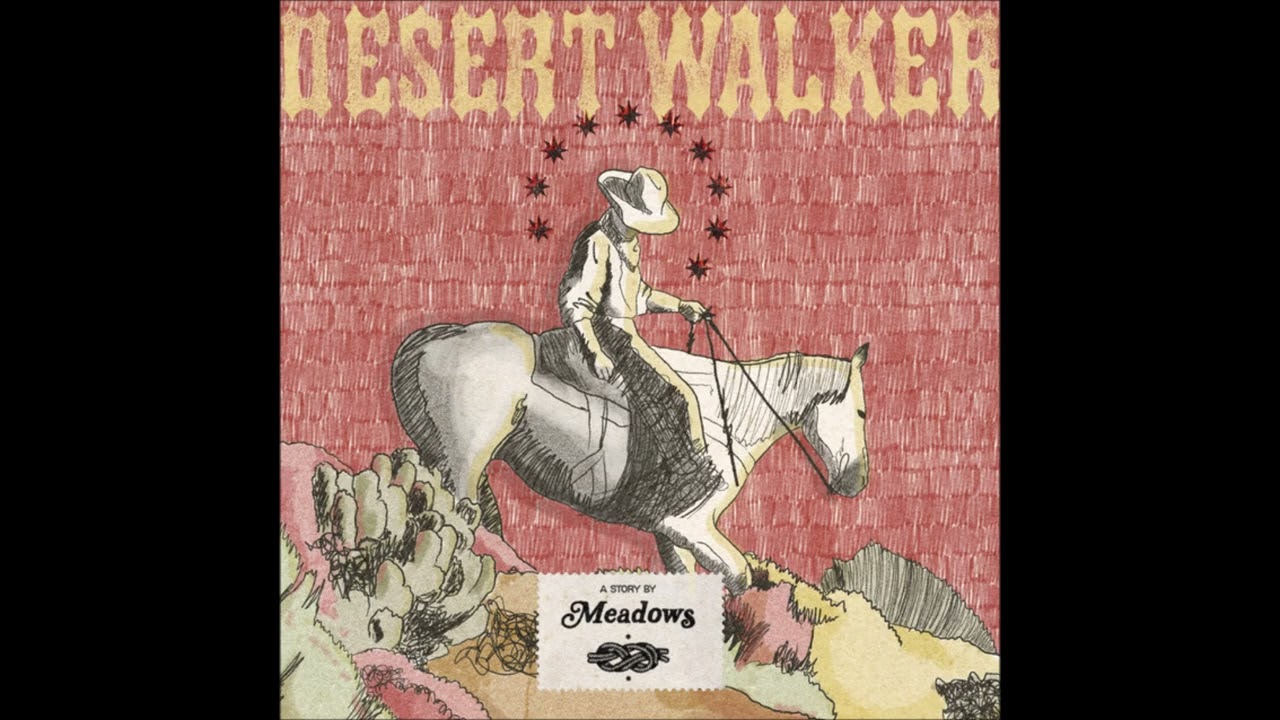 Meadows - Desert Walker 2026 (Full EP) adlı videoyu YouTube'da izle Meadows - Desert Walker 2026 (Full EP) adlı videoyu YouTube'da izle