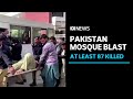 Suicide bomber attacks crowded mosque in pakistan  abc news