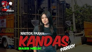 KANDAS - NROTOK - BASS NGUK - PARGOY - TJAP GEBBER