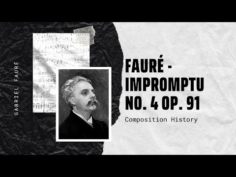 Fauré - Impromptu No. 4 Op. 91