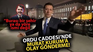 Ekrem İmamoğlu, Ordu Caddesi üzerinden Murat Kurum'a fena gönderme yaptı Resimi