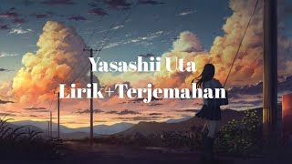 RSP~ Yasashii Uta [優しい詩 ] Lirik Terjemahan