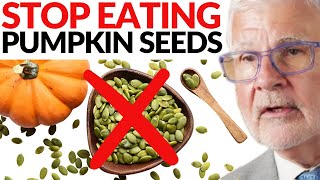 Why You Should STOP Eating Pumpkin Seeds NOW! | Dr. Steven Gundry screenshot 1