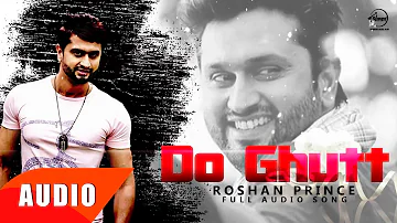 Do Ghutt (Full Audio Song) | Roshan Prince | Punjabi Song Collection | Speed Records