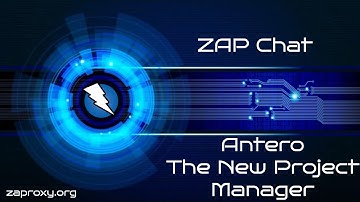 ZAP Chat 18 Antero, The New ZAP Project Manager