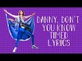 Danny, Don't You Know - NSP | Timed Lyric Video