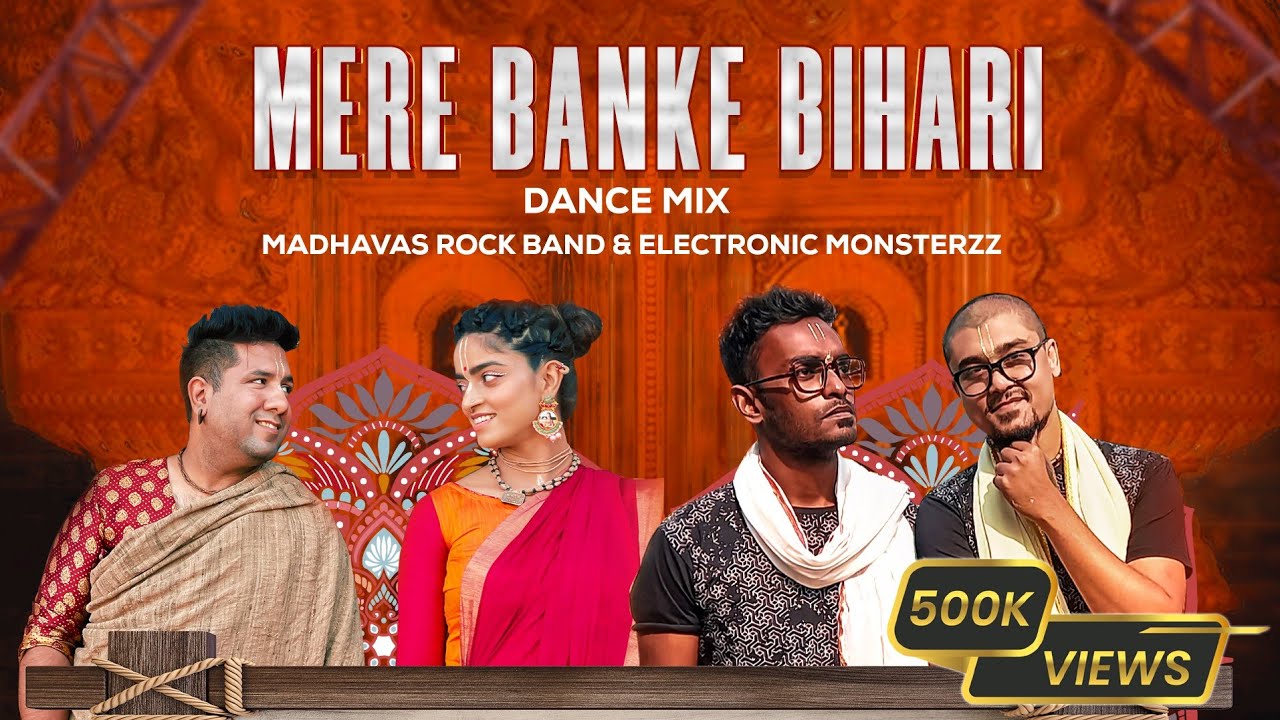 Mere Banke Bihari Laal Dance Mix   Madhavas ft ElectronicMonsterzz