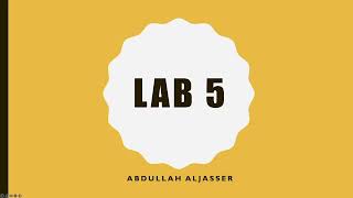 Lab 5 Report - Abdullah AlJasser