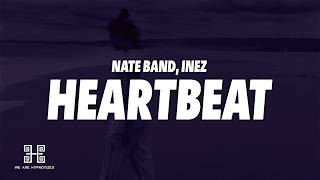nate band & Inéz - Heartbeat (Lyrics)