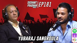 Episode 181: Prof. Dr. Yubaraj Sangroula | MCC, Religion, Conspiracies | Sushant Pradhan Podcast