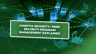 Skillweed Academy | CompTIA Security+ Prep: Security Program Management Explained
