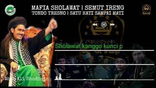 TONDO TRESNO | SATU HATI SAMPAI MATI | SEMUT IRENG MAFIA SHOLAWAT Abah Ali Gondrong MSI |