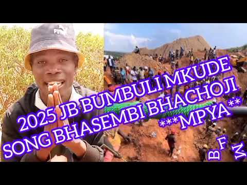 2025 JB BUMBUL MKUDE FT MAYIKU SAI SONG BHASEMBI BHACHOJI MPYA VIDEO 0768929356