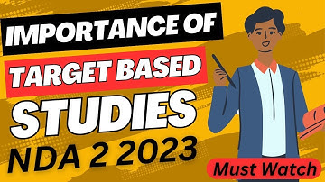 Target Based Study Is Very Important For NDA 2 2023 - Right Approach To Complete Syllabus ||