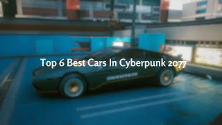 Top 6 Best Cars In Cyberpunk 2077