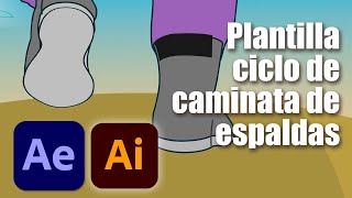 PLANTILLA AFTER EFFECTS ciclo de caminado de espaldas