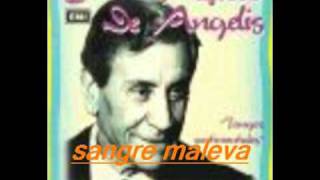 Video thumbnail of "SANGRE MALEVA-ALFREDO DE ANGELIS-OSCAR LARROCA"