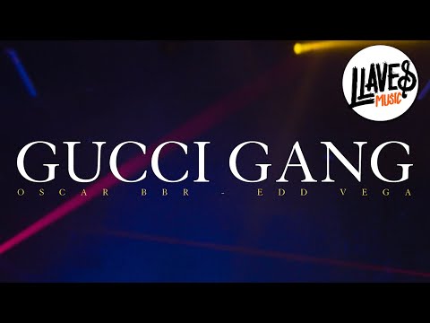 Gucci Gang- Oscar BBR - Edd Vega