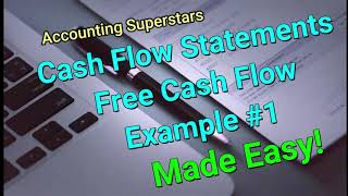Cash Flow Statements: Free Cash Flow, Example #1 (Made Easy)