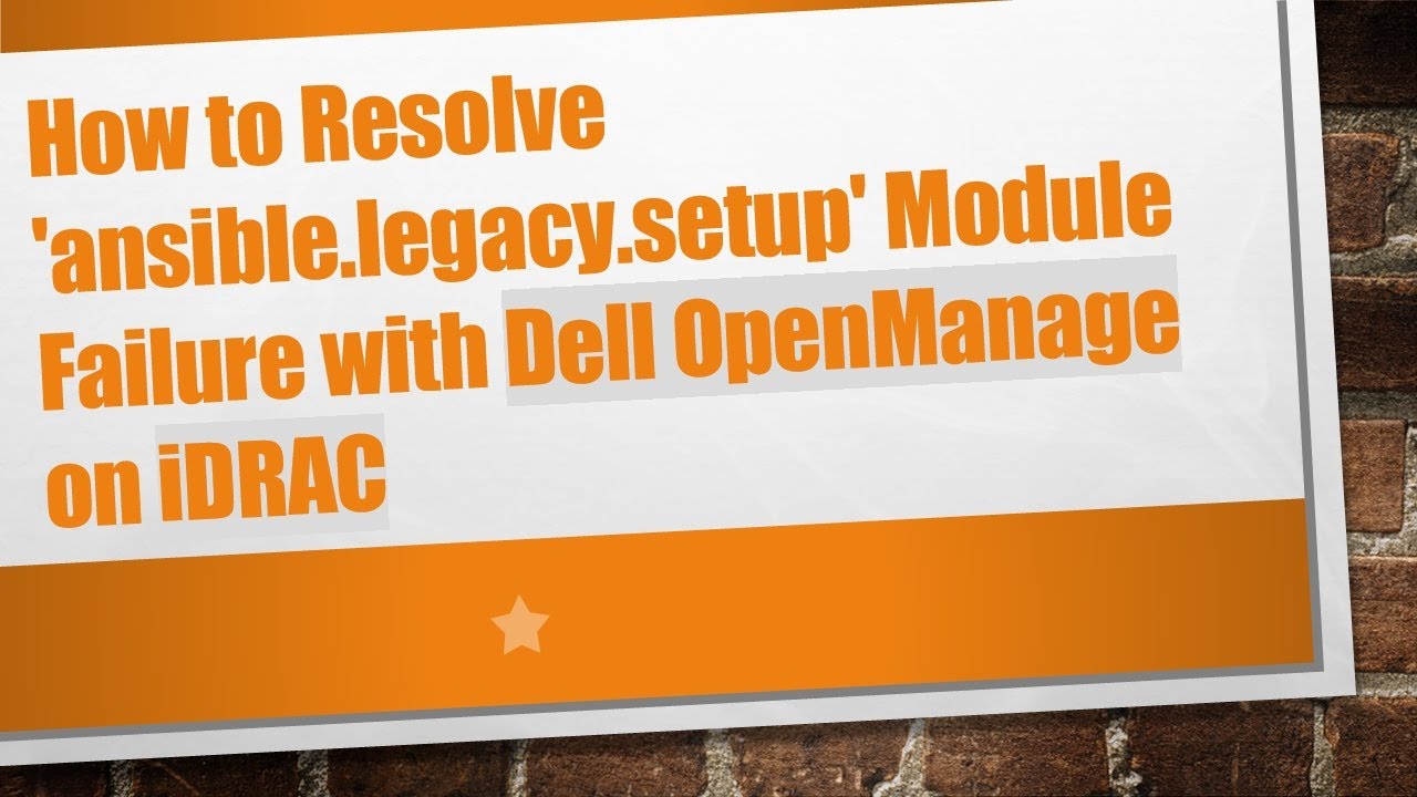 How to Resolve 'ansible.legacy.setup' Module Failure with Dell OpenManage on iDRAC