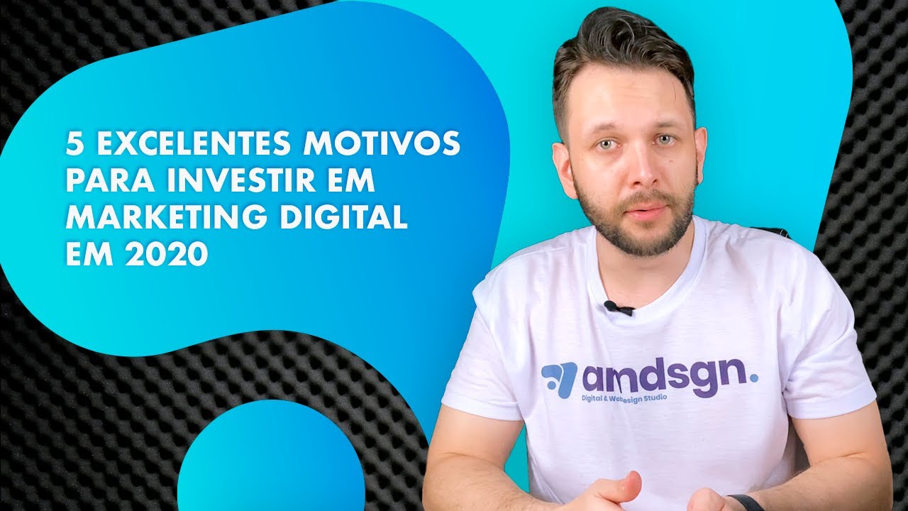 5 excelentes motivos para investir em marketing digital em 2020 - YouTube