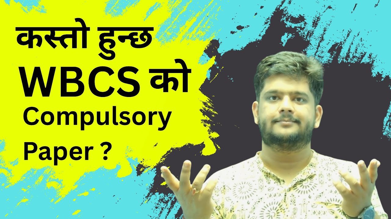 Know about the Compulsory paper Nepali ! WBCS ! 