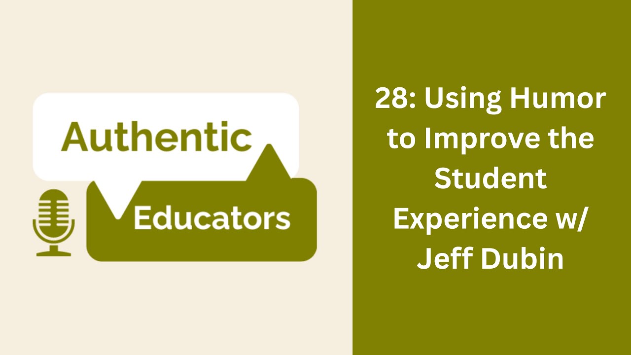 28: Using Humor to Improve the Student Experience w/ Jeff Dubin - YouTube