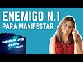 EL ENEMIGO NUMERO 1 DE LA MANIFESTACIÓN (3 CLAVES PARA SUPERARLO) | CLAUDIA LOPEZ COACH PODCAST