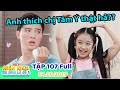 Gia đình là số 1 Phần 2 | Tập 107 Full: Lam Chi phát hiện bí mật động trời: Trạng Nguyên thích Tâm Ý