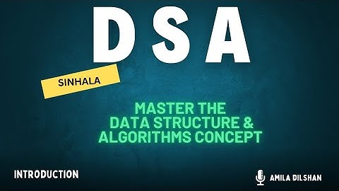 Data Structures and Algorithms | Introduction | part 01 | Sinhala