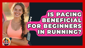 Is Pacing Beneficial for Beginners in Running? - All Sorts Of Running