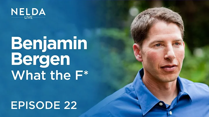Nelda Live Ep. 22 | Benjamin Bergen | What the F*