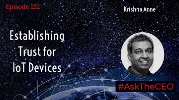 Establishing Trust for IoT Devices