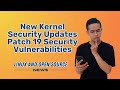 NEW KERNEL Security Updates Patch 19 SECURITY VULNERABILITIES I  LINUX AND OPEN SOURCE NEWS 📰