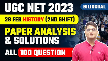 UGC NET 2023 |  28 FEB HISTORY (2nd Shift) Paper Analysis & Solution | All 100 Questions | Shiv Sir